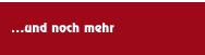 ...und noch mehr
